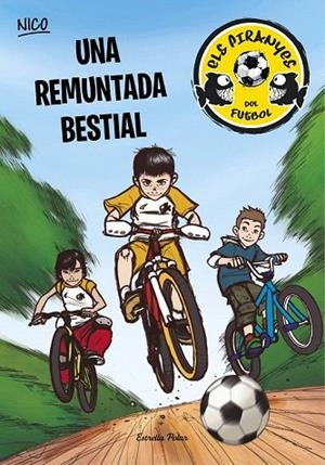 REMUNTADA BESTIAL, UNA (ELS PIRANYES DEL FUTBOL, 2) | 9788490572511 | PÉREZ LLADÓ, ADELA | Llibreria La Gralla | Llibreria online de Granollers