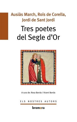 TRES POETES DEL SEGLE D'OR | 9788490262405 | BORRÀS CASTANYER, VICENT/BORRÀS CANTANYER, ROSA | Llibreria La Gralla | Llibreria online de Granollers