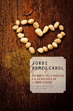 PETONETS PELS PUESTUS O A LA RECERCA DE L'AMOR SINCER | 9788490342312 | ROMEU CAROL, JORDI | Llibreria La Gralla | Librería online de Granollers