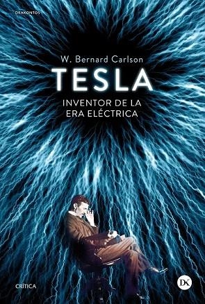 TESLA.INVENTOR DE LA ERA ELÉCTRICA | 9788498927177 | CARLSON, W. BERNARD | Llibreria La Gralla | Librería online de Granollers