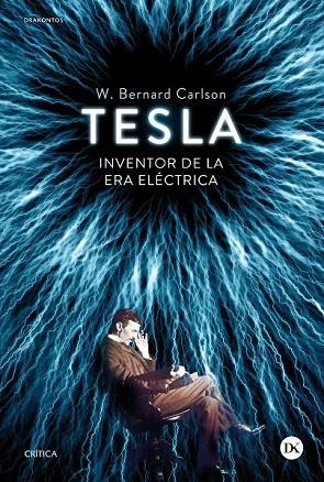 TESLA.INVENTOR DE LA ERA ELÉCTRICA | 9788498927177 | CARLSON, W. BERNARD | Llibreria La Gralla | Llibreria online de Granollers