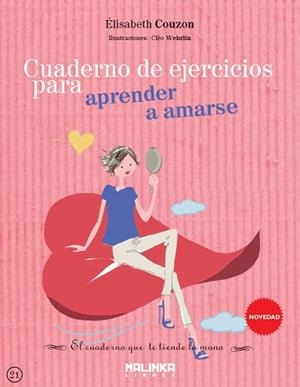 CUADERNO DE EJERCICIOS PARA APRENDER A AMARSE | 9788415322863 | COUZON, ELISABETH | Llibreria La Gralla | Llibreria online de Granollers