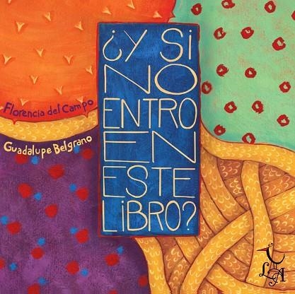 Y SI NO ENTRO EN ESTE LIBRO | 9788494231308 | DEL CAMPO, FLORENCIO; BELGRANO, GUADALUPE | Llibreria La Gralla | Librería online de Granollers
