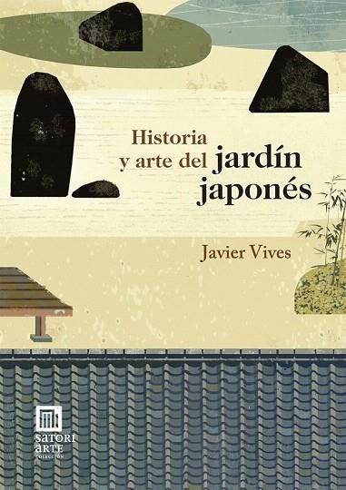 HISTORIA Y ARTE DEL JARDÍN JAPONÉS | 9788494192029 | VIVES REGO, JAVIER | Llibreria La Gralla | Librería online de Granollers