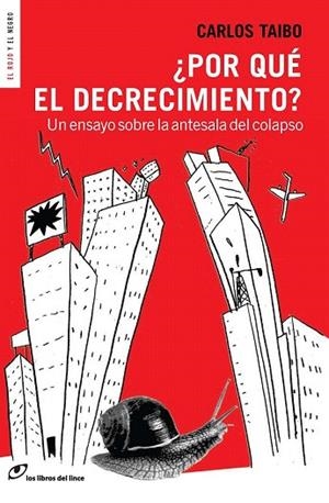 POR QUÉ EL DECRECIMIENTO | 9788415070436 | TAIBO, CARLOS | Llibreria La Gralla | Llibreria online de Granollers