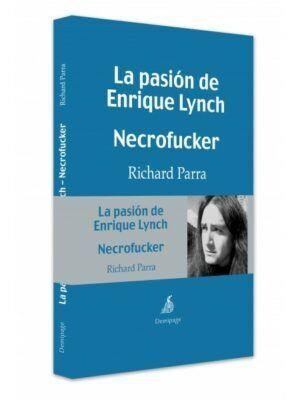 PASIÓN DE ENRIQUE LYNCH, LA. NECROFUCKER | 9788494108983 | PARRA, RICHARD | Llibreria La Gralla | Librería online de Granollers