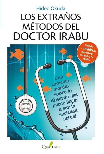 EXTRAÑOS MÉTODOS DEL DOCTOR IRABU, LOS | 9788494117336 | OKUDA, HIDEO | Llibreria La Gralla | Librería online de Granollers