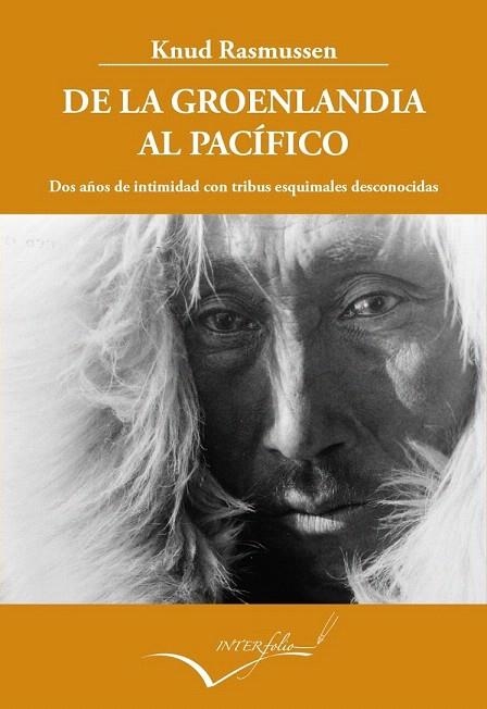 DE LA GROENLANDIA AL PACÍFICO | 9788494061004 | RASMUSSEN, KNUD | Llibreria La Gralla | Librería online de Granollers