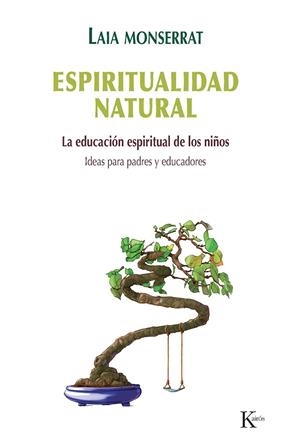 ESPIRITUALIDAD NATURAL | 9788499883700 | MONSERRAT SANJUÁN, LAIA | Llibreria La Gralla | Librería online de Granollers