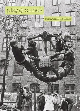 PLAYGROUNGDS. REINVENTAR LA PLAZA | 9788416120239 | Llibreria La Gralla | Librería online de Granollers