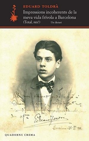 IMPRESSIONS INCOHERENTS DE LA MEVA VIDA FRÍVOLA A BARCELONA | 9788477275435 | TOLDRÀ, EDUARD | Llibreria La Gralla | Librería online de Granollers