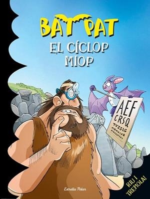 BAT PAT 29. EL CÍCLOP MIOP | 9788490574379 | PAVANELLO, ROBERTO | Llibreria La Gralla | Llibreria online de Granollers