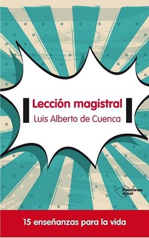 LECCIÓN MAGISTRAL | 9788415577683 | CUENCA PRADO, LUIS ALBERTO DE | Llibreria La Gralla | Llibreria online de Granollers