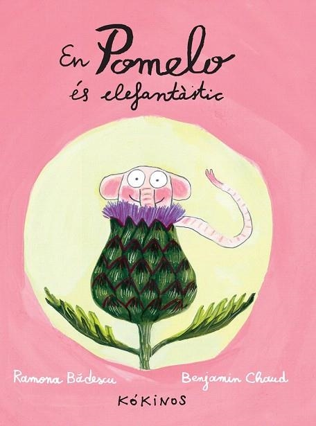 EN POMELO ÉS ELEFANTÀSTIC | 9788492750290 | BÂDESCU, RAMONA / CHAUD, BENJAMIN | Llibreria La Gralla | Librería online de Granollers