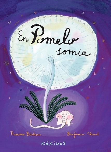 EN POMELO SOMIA | 9788492750450 | BÂDESCU, RAMONA / CHAUD, BENJAMIN | Llibreria La Gralla | Librería online de Granollers