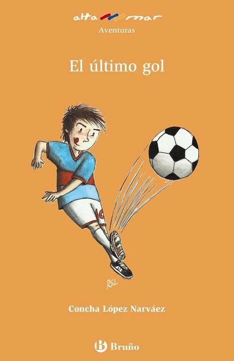 ÚLTIMO GOL, EL | 9788421679852 | LÓPEZ NARVÁEZ, CONCHA | Llibreria La Gralla | Librería online de Granollers