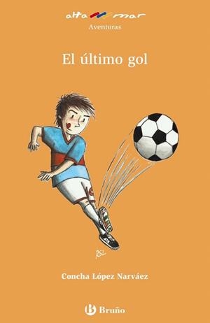ÚLTIMO GOL, EL | 9788421679852 | LÓPEZ NARVÁEZ, CONCHA | Llibreria La Gralla | Llibreria online de Granollers