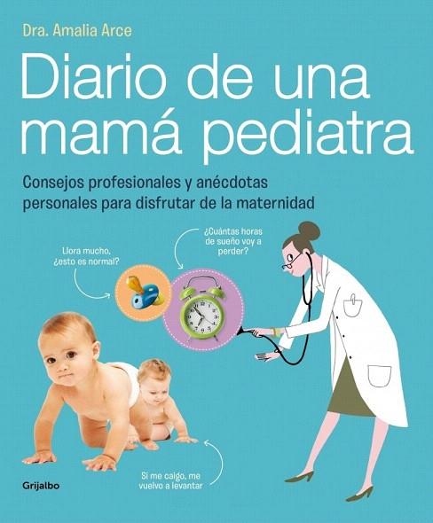 DIARIO DE UNA MAMA PEDIATRA | 9788415989325 | ARCE, AMALIA | Llibreria La Gralla | Librería online de Granollers