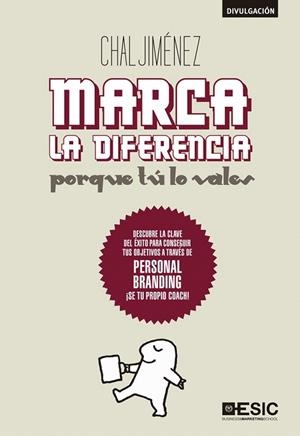 MARCA LA DIFERENCIA.PORQUÉ TÚ LO VALES | 9788473566520 | JIMÉNEZ, CHAL | Llibreria La Gralla | Librería online de Granollers