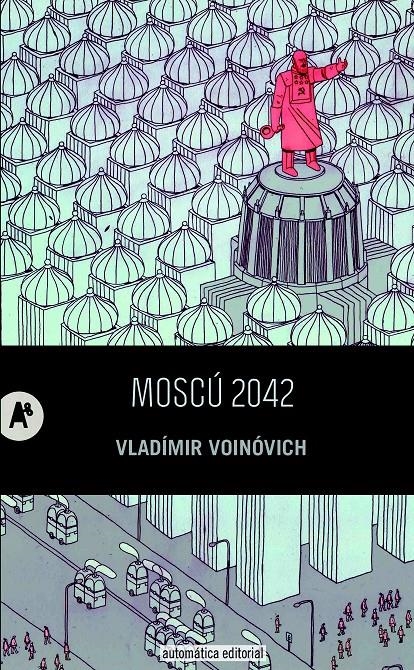 MOSCÚ 2042 | 9788415509226 | VOINÓVICH, VLADÍMIR | Llibreria La Gralla | Llibreria online de Granollers