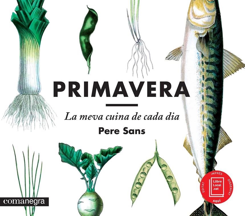 PRIMAVERA. LA MEVA CUINA DE CADA DIA | 9788416033188 | SANS, PERE | Llibreria La Gralla | Librería online de Granollers