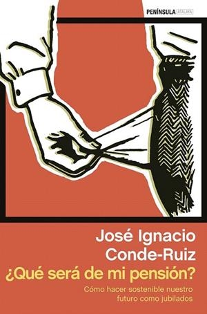 QUÉ SERÁ DE MI PENSIÓN | 9788499423296 | CONDE RUIZ, JOSÉ IGNACIO  | Llibreria La Gralla | Librería online de Granollers