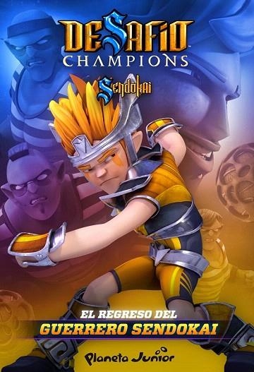 DESAFÍO CHAMPIONS SENDOKAI. EL REGRESO DEL GUERRERO SENDOKAI | 9788408128687 | Llibreria La Gralla | Librería online de Granollers