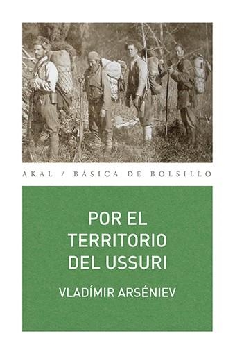 POR EL TERRITORIO DEL USSURI (BÁSICA DE BOLSILLO) | 9788446039822 | ARSÉNIEV, VLADÍMIR | Llibreria La Gralla | Librería online de Granollers