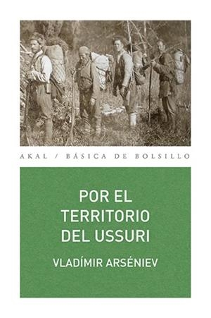 POR EL TERRITORIO DEL USSURI (BÁSICA DE BOLSILLO) | 9788446039822 | ARSÉNIEV, VLADÍMIR | Llibreria La Gralla | Llibreria online de Granollers