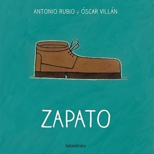ZAPATO | 9788492608775 | RUBIO HERRERO, ANTONIO/VILLÁN SEOANE, OSCAR | Llibreria La Gralla | Llibreria online de Granollers