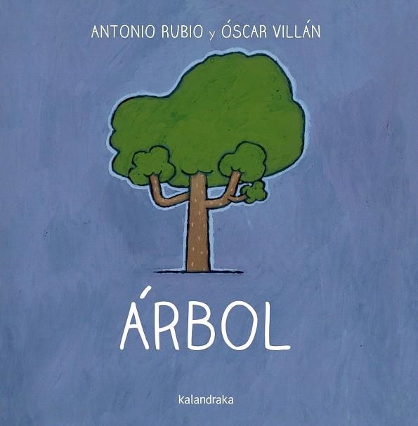 ÁRBOL | 9788492608812 | RUBIO HERRERO, ANTONIO/VILLÁN SEOANE, OSCAR | Llibreria La Gralla | Llibreria online de Granollers