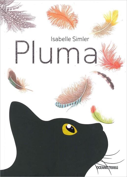 PLUMA | 9786074009019 | SIMLER, ISABELLE | Llibreria La Gralla | Librería online de Granollers