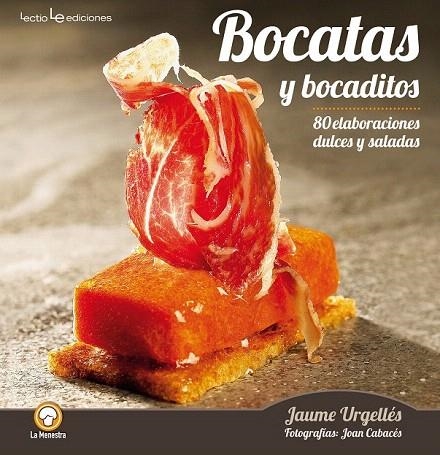 BOCATAS Y BOCADITOS | 9788416012022 | URGELLÉS, JAUME | Llibreria La Gralla | Librería online de Granollers