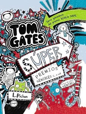 TOM GATES 6 - SÚPER PREMIOS GENIALES (... O NO) | 9788469600146 | PICHON, LIZ | Llibreria La Gralla | Librería online de Granollers