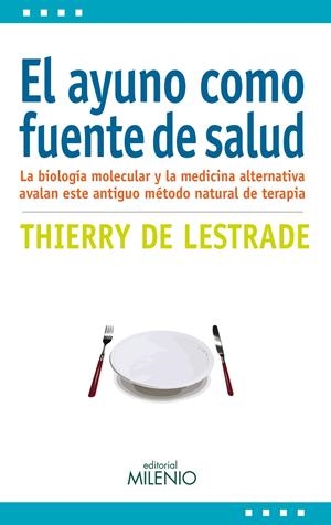 AYUNO COMO FUENTE DE SALUD, EL | 9788497436243 | DE LESTRADE, THIERRY | Llibreria La Gralla | Librería online de Granollers