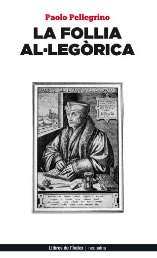 FOLLIA AL·LEGORICA, LA | 9788494233456 | PELLEGRINO, PAOLO | Llibreria La Gralla | Librería online de Granollers