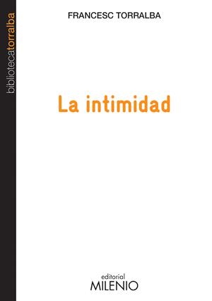 INTIMIDAD, LA | 9788497436014 | TORRALBA, FRANCESC | Llibreria La Gralla | Librería online de Granollers