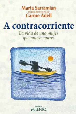 A CONTRACORRIENTE | 9788497436236 | SARRAMIÁN, MARTA | Llibreria La Gralla | Librería online de Granollers