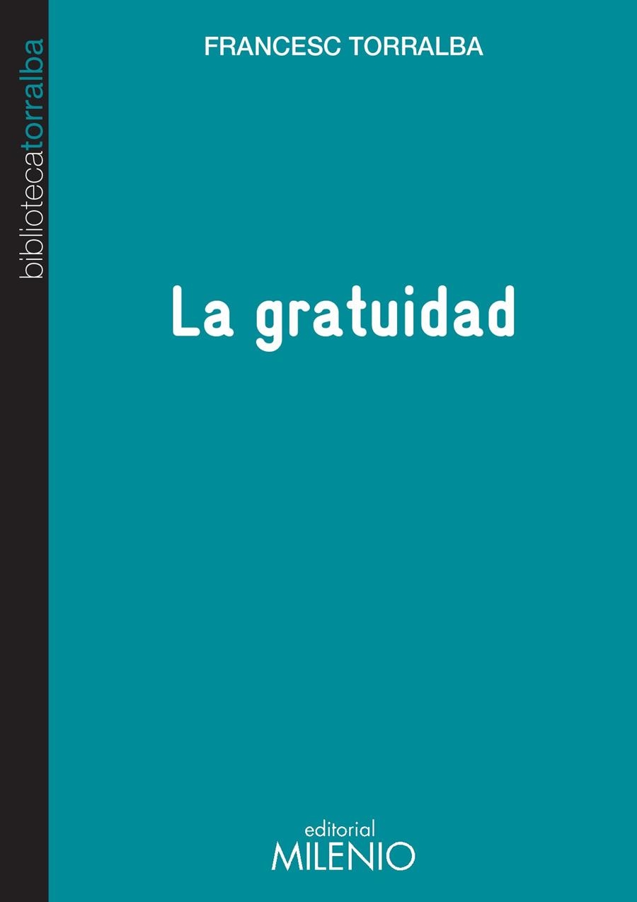 GRATITUD, LA | 9788497436069 | TORRALBA, FRANCESC | Llibreria La Gralla | Llibreria online de Granollers