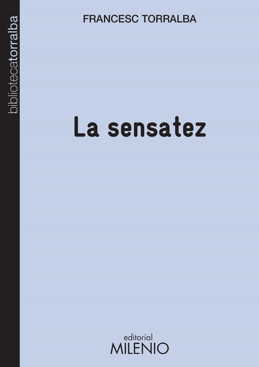 SENSATEZ, LA | 9788497436038 | TORRALBA, FRANCESC | Llibreria La Gralla | Librería online de Granollers