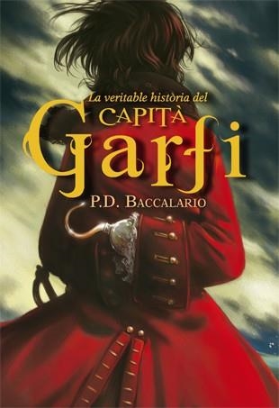 VERITABLE HISTÒRIA DEL CAPITÀ GARFI, LA | 9788424652258 | BACCALARIO, PIERDOMENICO | Llibreria La Gralla | Llibreria online de Granollers