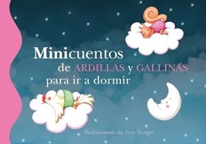 MINICUENTOS DE ARDILLAS Y GALLINAS PARA IR A DORMIR | 9788448837105 | BURGOS, ANA | Llibreria La Gralla | Librería online de Granollers