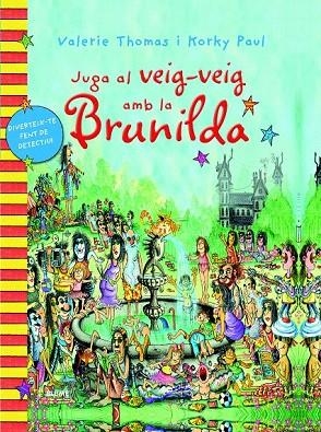 JUGA AL VEIG-VEIG AMB LA BRUNILDA | 9788498017489 | THOMAS, VALERIE / PAUL, KORKY | Llibreria La Gralla | Llibreria online de Granollers