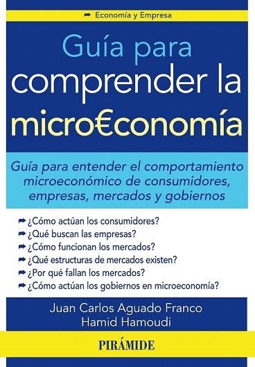 GUÍA PARA COMPRENDER LA MICROECONOMÍA | 9788436831870 | AGUADO, JUAN CARLOS / HAMOUDI, HAMID | Llibreria La Gralla | Librería online de Granollers