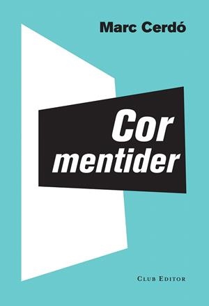 COR MENTIDER | 9788473291842 | CERDÓ, MARC | Llibreria La Gralla | Librería online de Granollers