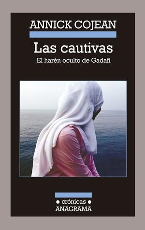 CAUTIVAS (CRÓNICAS,104) | 9788433926043 | COJEAN, ANNICK | Llibreria La Gralla | Llibreria online de Granollers