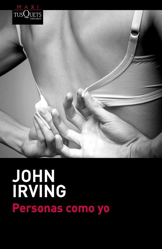 PERSONAS COMO YO (MAXI 009/4) | 9788483838907 | IRVING, JOHN | Llibreria La Gralla | Librería online de Granollers