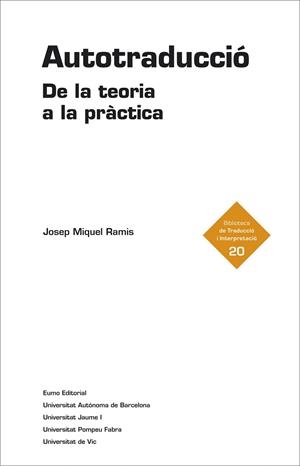 AUTOTRADUCCIÓ. DE LA TEORIA A LA PRÀCTICA | 9788497665209 | RAMIS, JOSEP MIQUEL | Llibreria La Gralla | Librería online de Granollers
