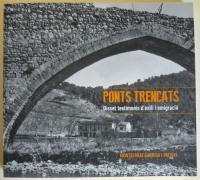 PONTS TRENCATS | 9788494118425 | GARRIGA I PAITUVÍ, MONTSERRAT | Llibreria La Gralla | Librería online de Granollers