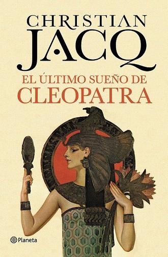 ÚLTIMO SUEÑO DE CLEOPATRA, EL | 9788408128823 | JACQ, CHRISTIAN | Llibreria La Gralla | Librería online de Granollers